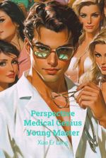 Perspective Medical Genius Young Master