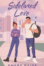 Sidelined Love: A Hockey Romance (The Crestwood University Series Book 1)